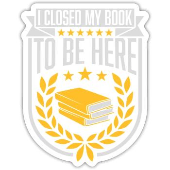 I closed my book - Sticker Größe S (10 x 10 cm) - Mattweiß - Vorne