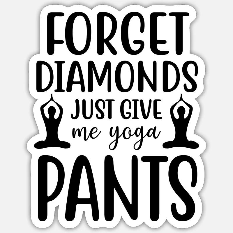 forget diamonds Sticker size S (10 x 10 cm)
