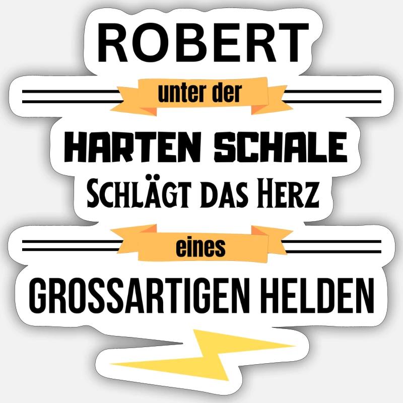 Robert unter harte Schale eines Großartigen Helden Sticker Größe S (10 x 10 cm)