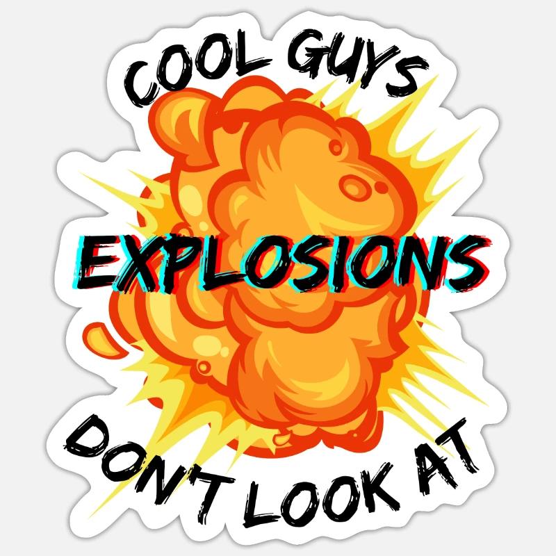 Cool guys don't look at Explosions Sticker size S (10 x 10 cm)
