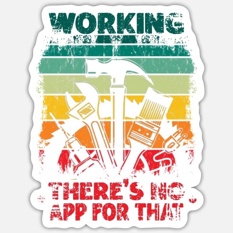 Working There Is No App For That Handwerker Sticker Größe S (10 x 10 cm)