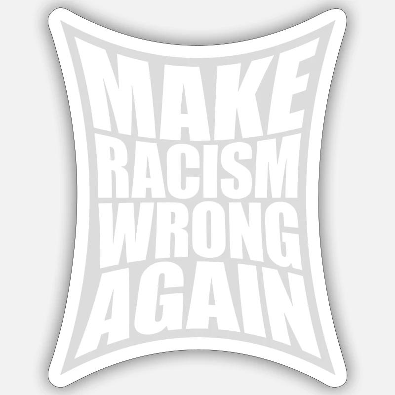make racism wrong again - Sticker size S (10 x 10 cm) - white matte
