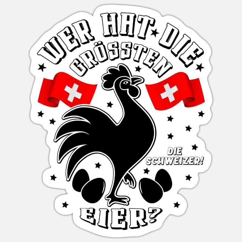 Für den Schweizer Bauer mit den grössten Eiern. Sticker Größe S (10 x 10 cm)
