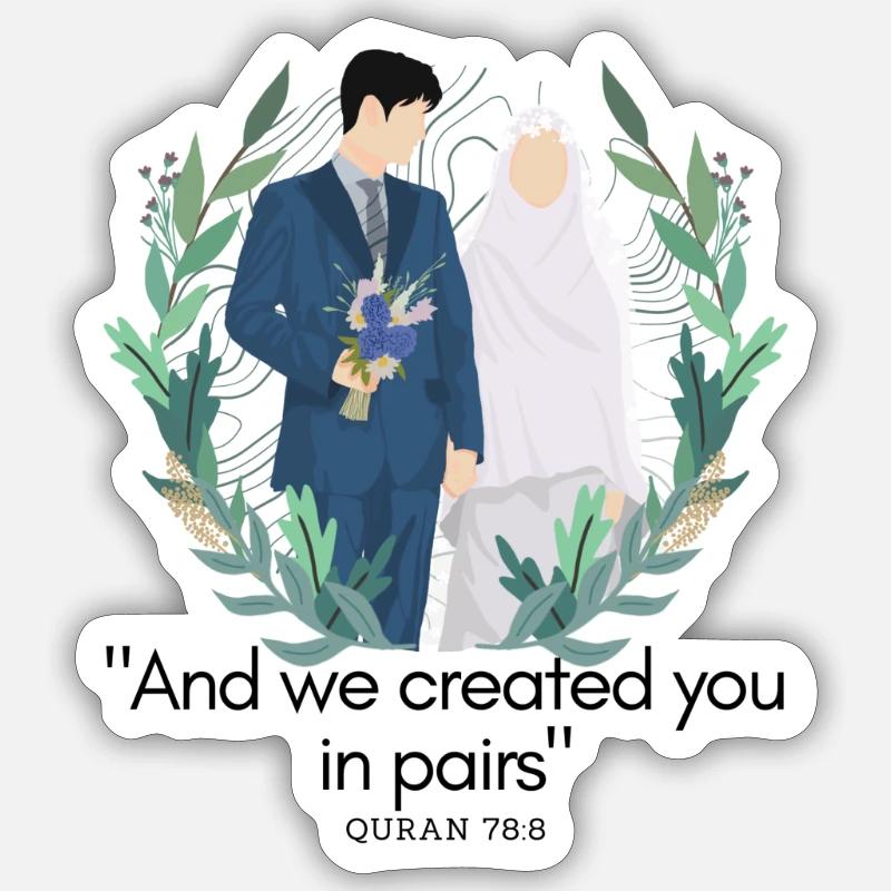 Islam/ Ehe / Quran Vers 78:8/Hochzeit Geschenkidee - Sticker Größe S (10 x 10 cm) - Mattweiß