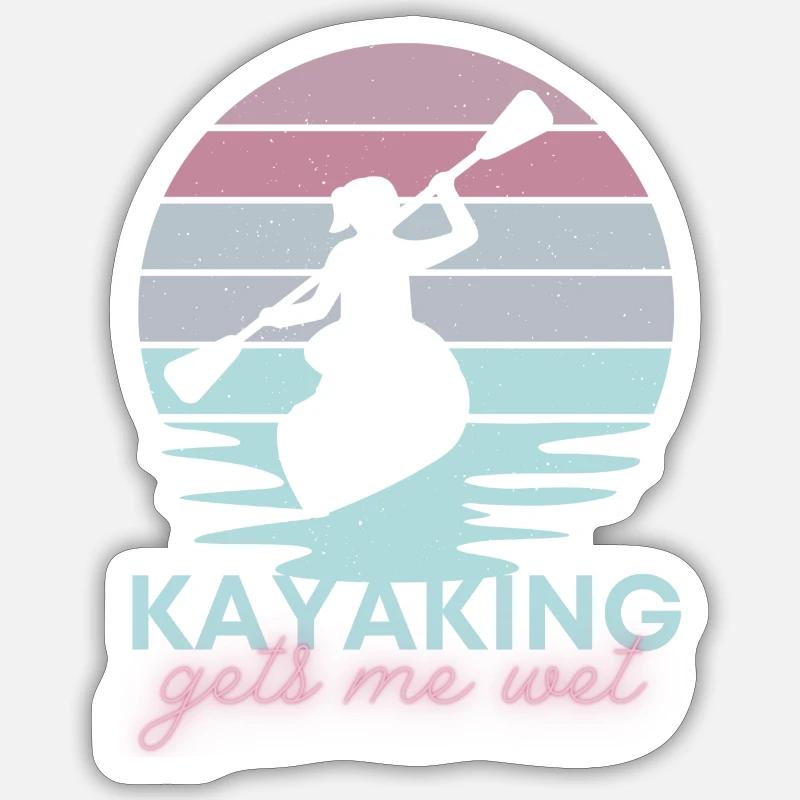 Kayaking gets me wet Sticker size S (10 x 10 cm)