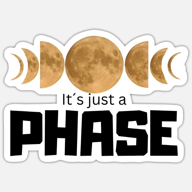 C’est juste une phase - Moon Phases Design avec Vol Sticker taille S (10 x 10 cm)