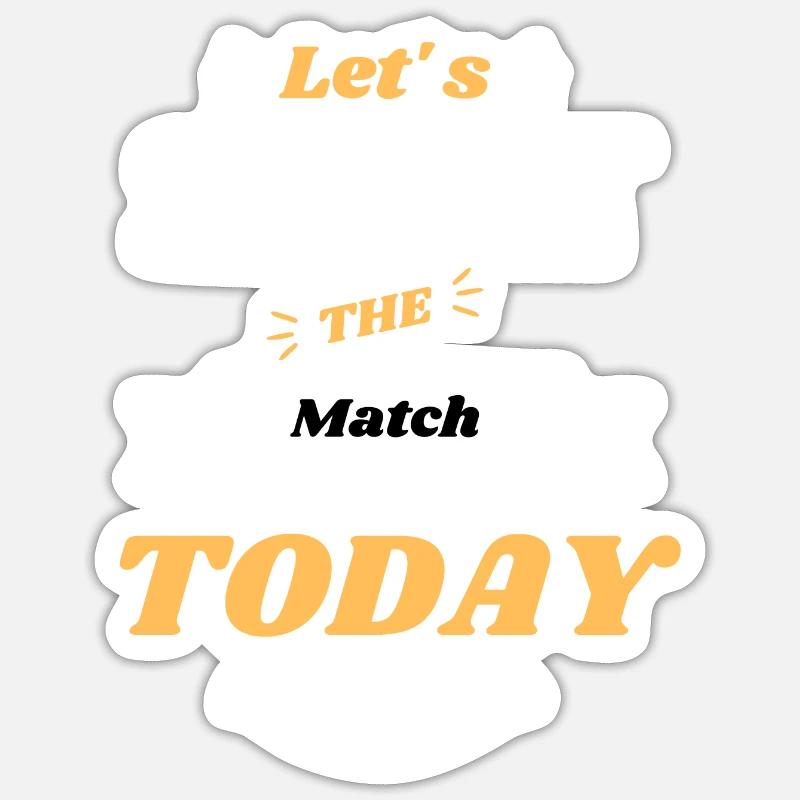 Design Let's start the match. - Sticker taille S (10 x 10 cm) - blanc mat