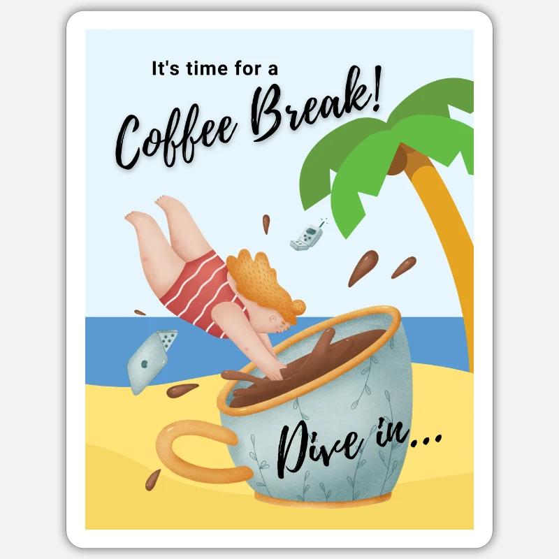 Kaffee Pause - ItsTime for a Coffee Break Dive in Sticker Größe S (10 x 10 cm)