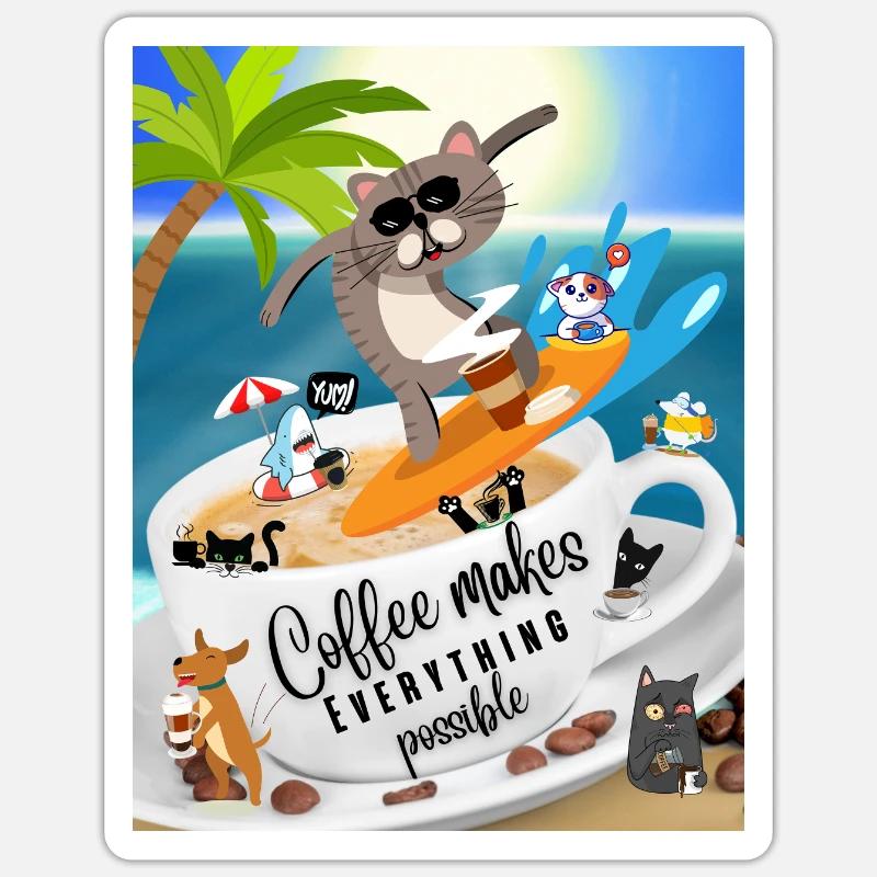 Spruch Humor - Coffee makes Everything possible Sticker Größe S (10 x 10 cm)