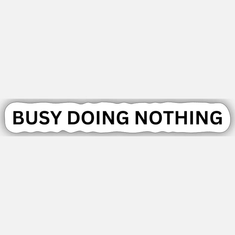 Just do nothing - Sticker size S (10 x 10 cm) - white matte