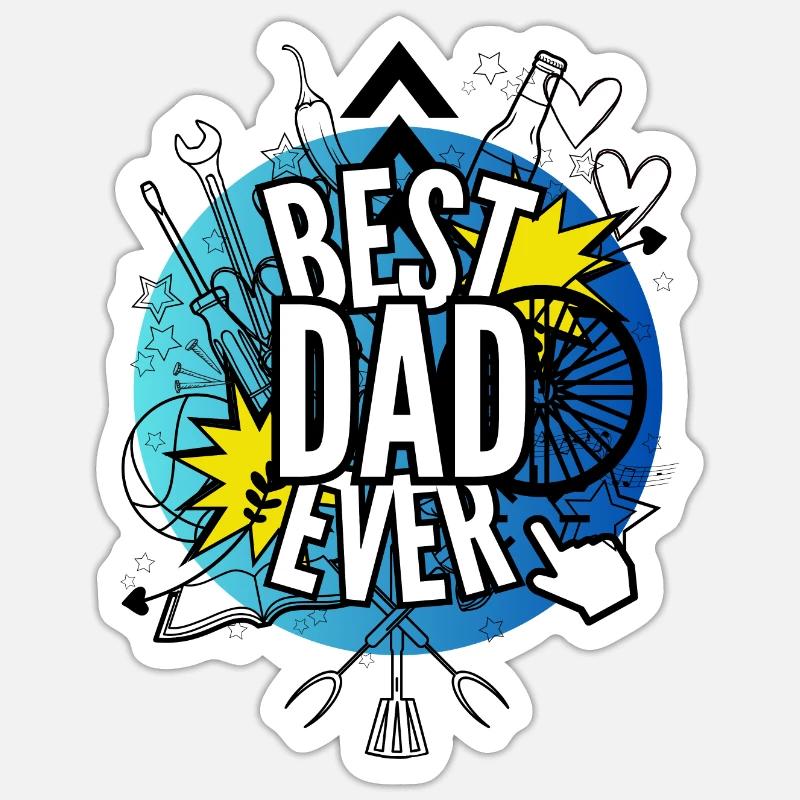 Best Dad Ever Sticker size S (10 x 10 cm)