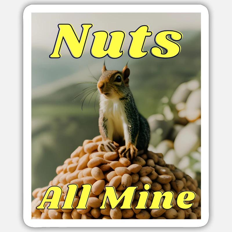 Nuts All Mine - Sticker taille S (10 x 10 cm) - blanc mat