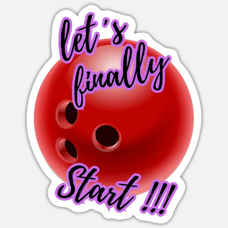 Commençons enfin Bowling 6 Sticker taille S (10 x 10 cm)