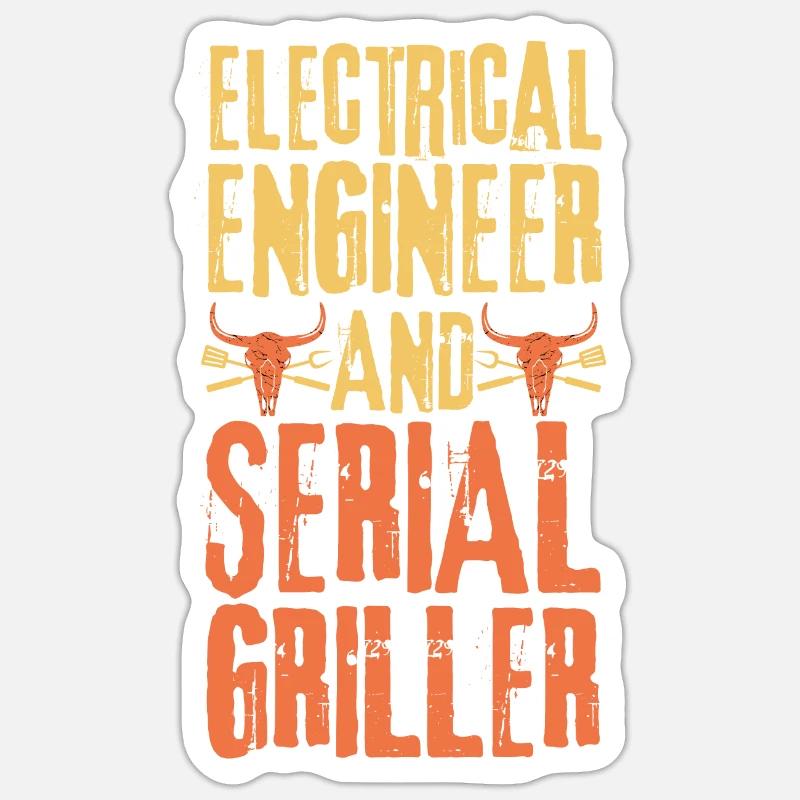 Electrical-engineer and Serial Griller - Sticker size S (10 x 10 cm) - white matte