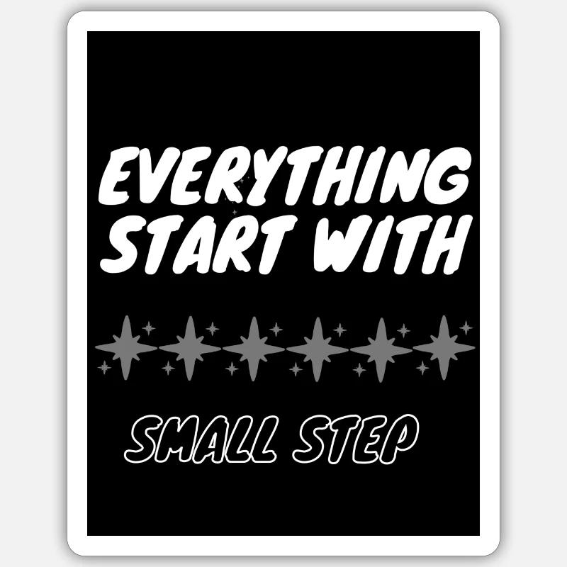 Everything start with Small Step Sticker Größe S (10 x 10 cm)