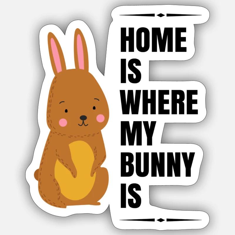 Home Is Where My Bunny Is! - Sticker size S (10 x 10 cm) - white matte