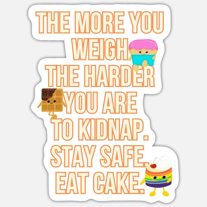 Plus vous pesez, plus vous êtes difficile à kidnapper - Sticker taille S (10 x 10 cm) - blanc mat