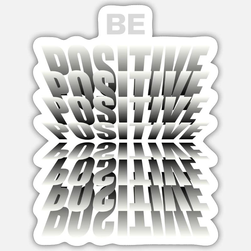 Be positive - Sticker size S (10 x 10 cm) - white matte