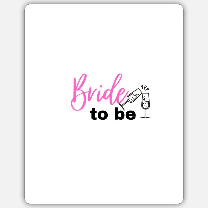Bride to be - Sticker Größe S (10 x 10 cm) - Mattweiß