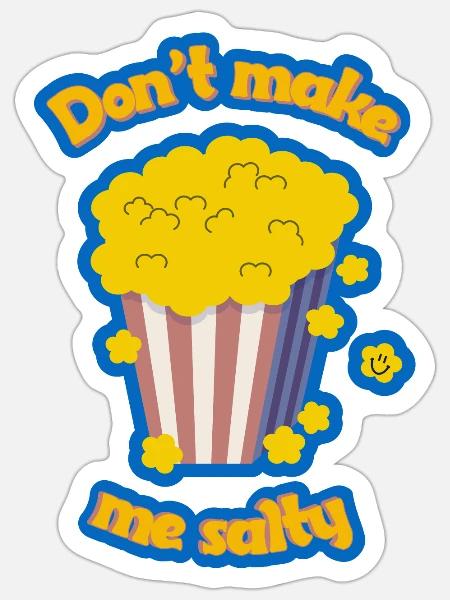 Popcorn - süß - don't make me salty - Sticker Größe S (10 x 10 cm) - Mattweiß
