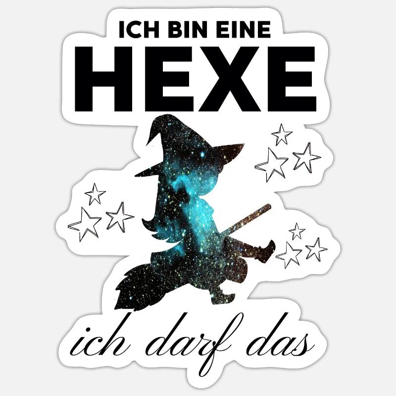 Ich bin eine HEXE ich darf das - Sticker Größe S (10 x 10 cm) - Mattweiß
