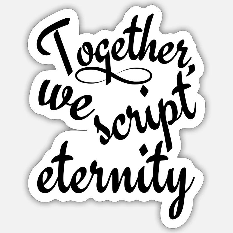 together, we script eternity Sticker Größe S (10 x 10 cm)