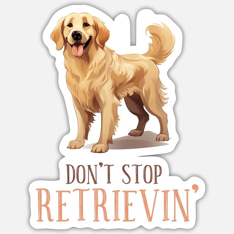 Don't Stop Retrievin' - Sticker size S (10 x 10 cm) - white matte