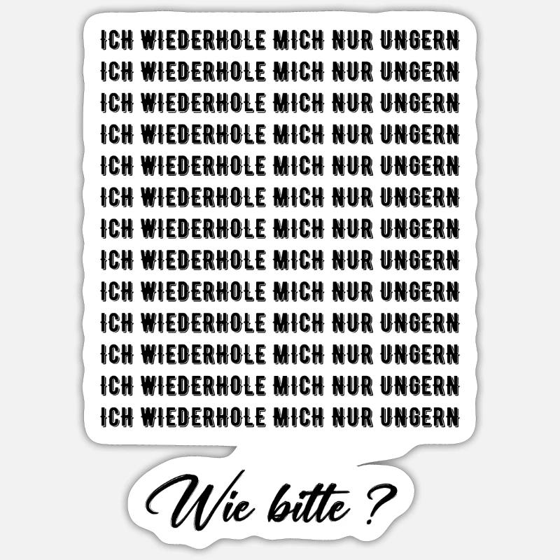 JE N’AIME PAS ME RÉPÉTER - Sticker taille S (10 x 10 cm) - blanc mat