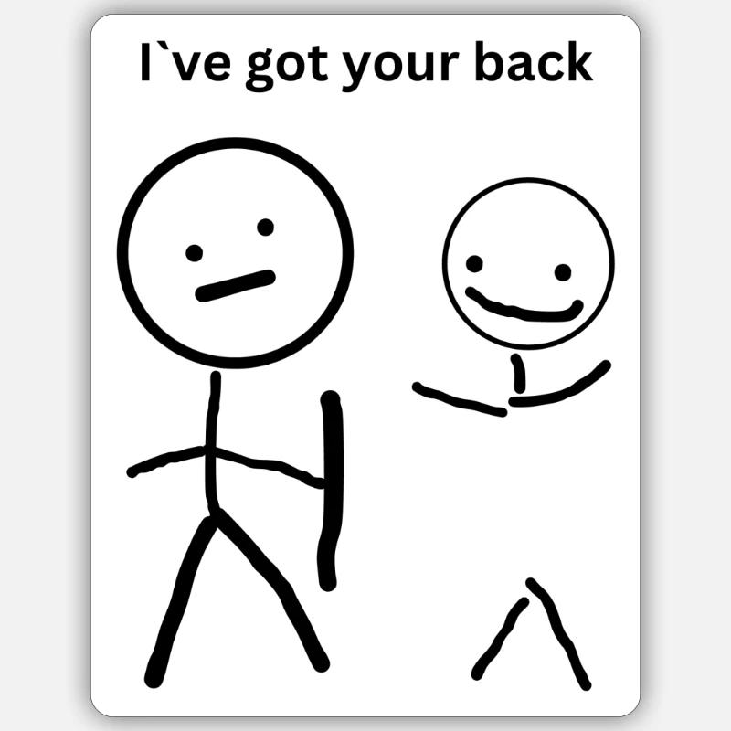 I ve got your back - Sticker Größe S (10 x 10 cm) - Mattweiß
