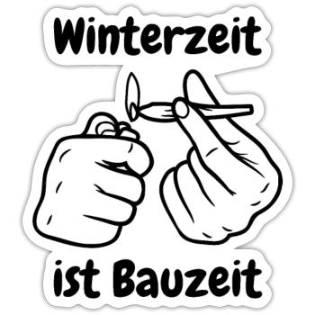 Winterzeit ist Bauzeit - Sticker Größe S (10 x 10 cm) - Mattweiß - Vorne