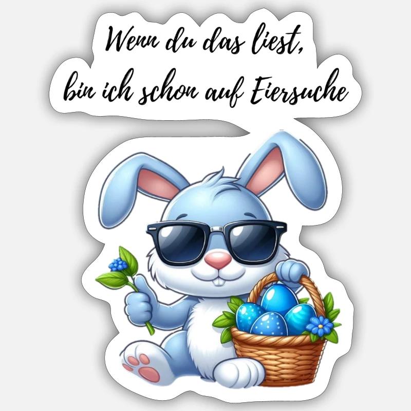 Wenn du das liest bin ich schon auf Eiersuche 5 - Sticker Größe S (10 x 10 cm) - Mattweiß