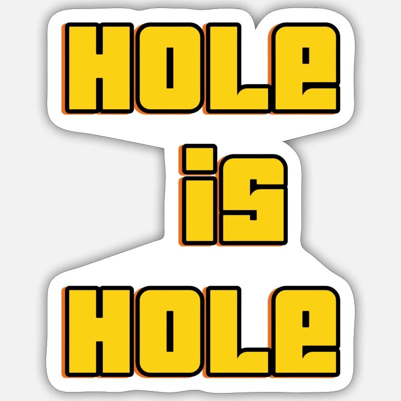 Le trou, c’est le trou - Sticker taille S (10 x 10 cm) - blanc mat