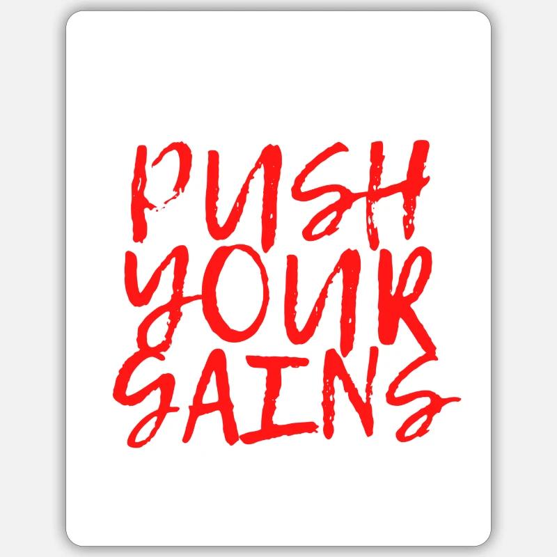 Push your Gains - Sticker Größe S (10 x 10 cm) - Mattweiß