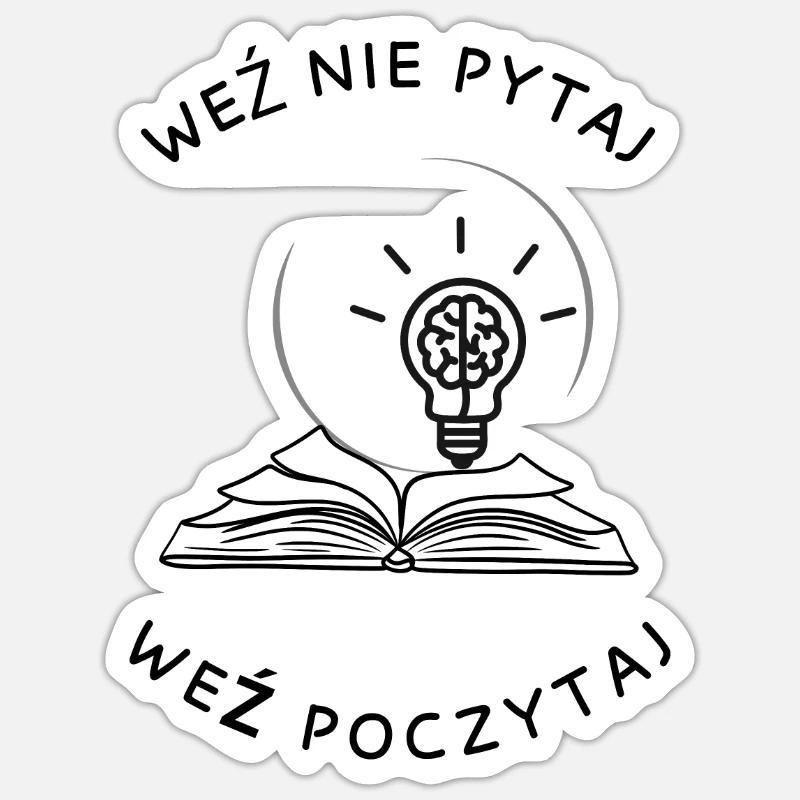 Take, don't ask, read. - Sticker size S (10 x 10 cm) - white matte