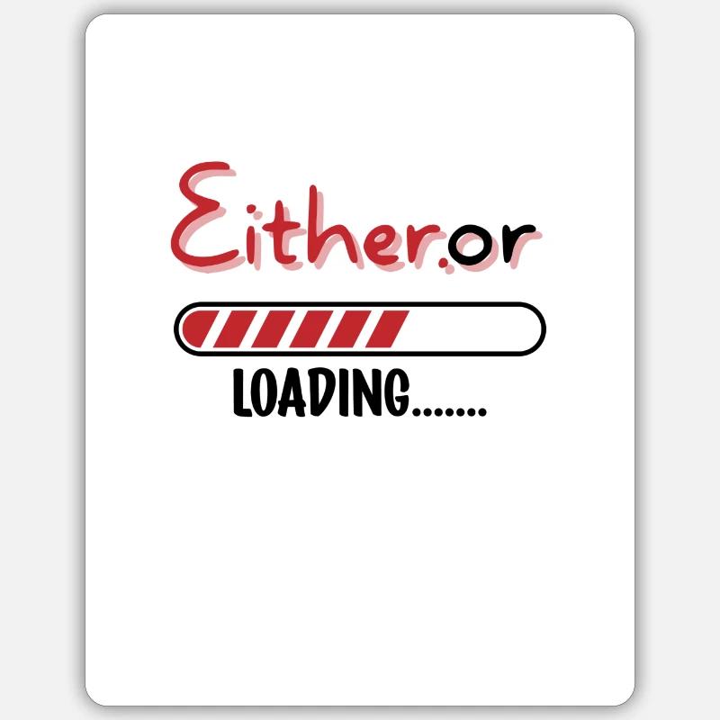 Either or. Either or. Sticker size S (10 x 10 cm)