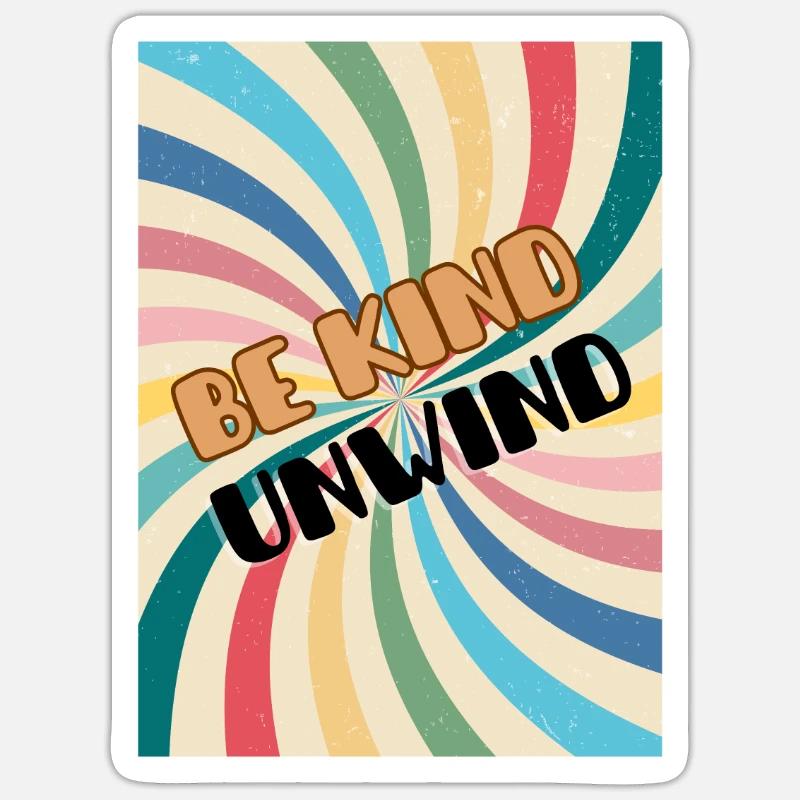 Be Kind Unwind - Sticker size S (10 x 10 cm) - white matte
