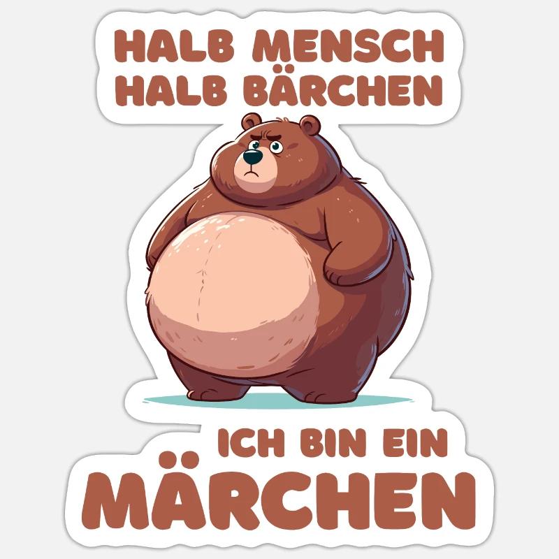 Halb Mensch Halb Bärchen Ich Bin Ein Märchen Sticker Größe S (10 x 10 cm)
