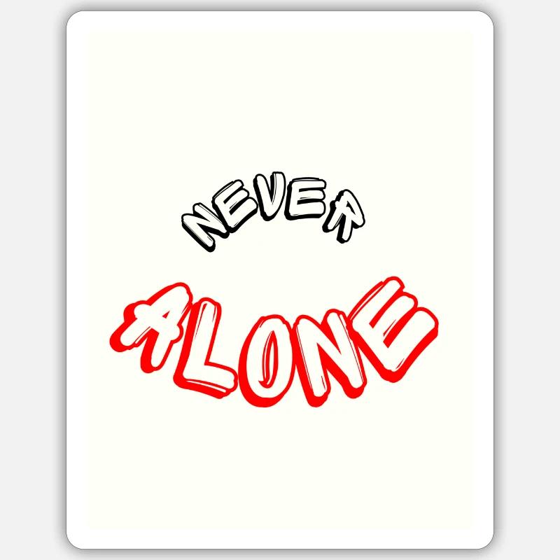 Never alone Sticker taille S (10 x 10 cm)