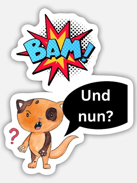 Bäm und nun? - Sticker Größe S (10 x 10 cm) - Mattweiß