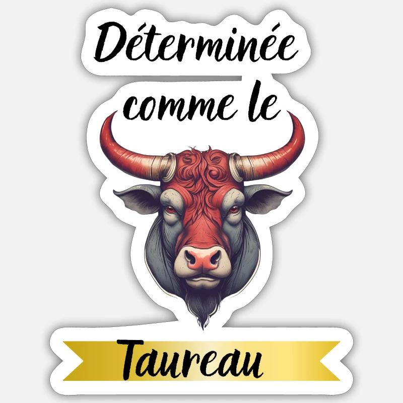 Déterminée comme le taureau Sticker taille S (10 x 10 cm)