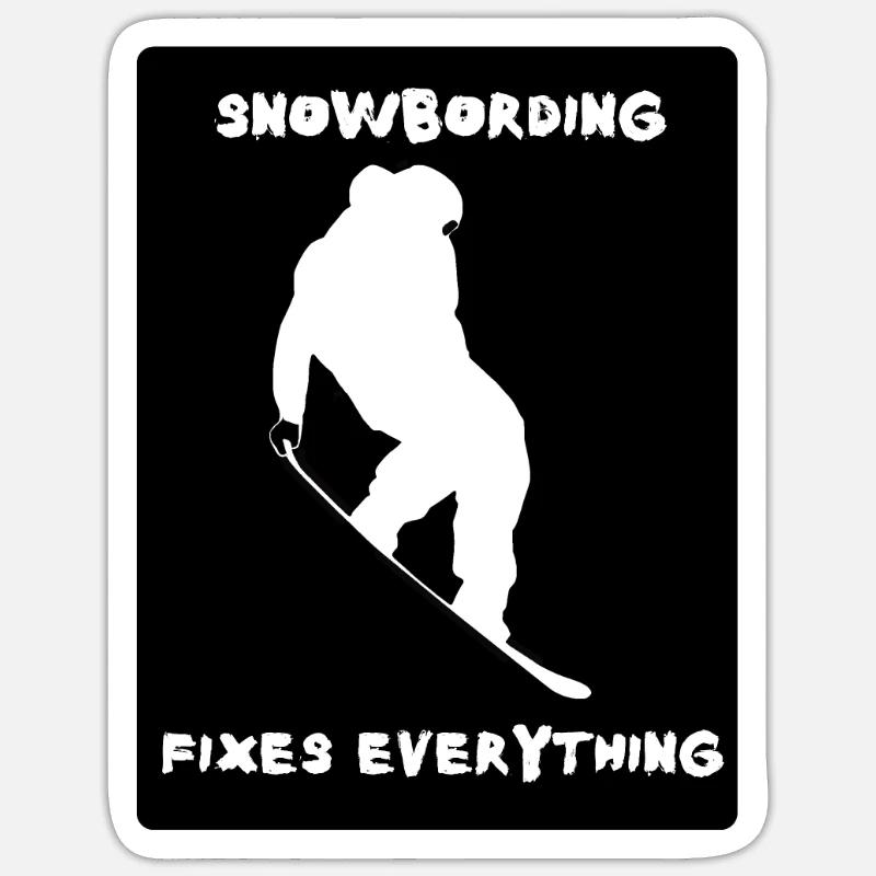 Snowboarding fixes everything - Sticker Größe S (10 x 10 cm) - Mattweiß