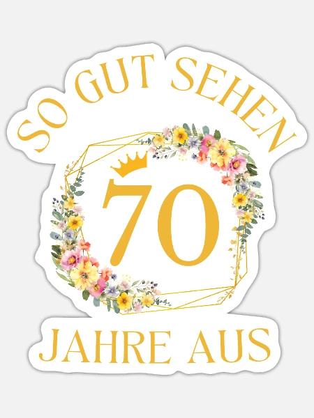 SO GUT SEHEN 70 JAHRE AUS! - Sticker Größe S (10 x 10 cm) - Mattweiß