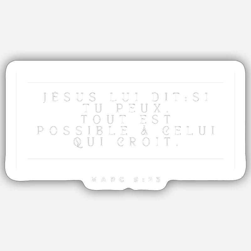 Bible, Marc 9.23 Sticker taille S (10 x 10 cm)