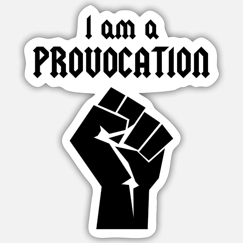 I am a Provocation Sticker size S (10 x 10 cm)