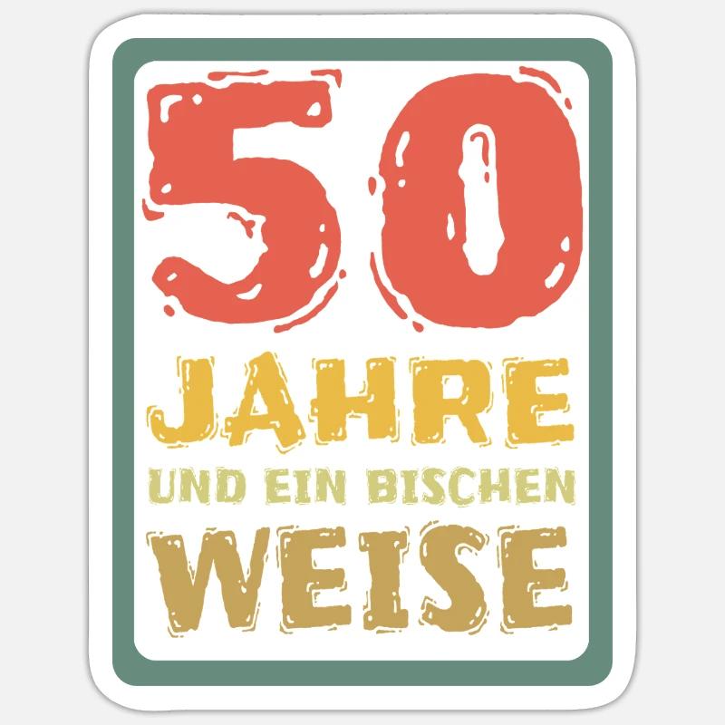 Spruch 50 - Sticker Größe S (10 x 10 cm) - Mattweiß