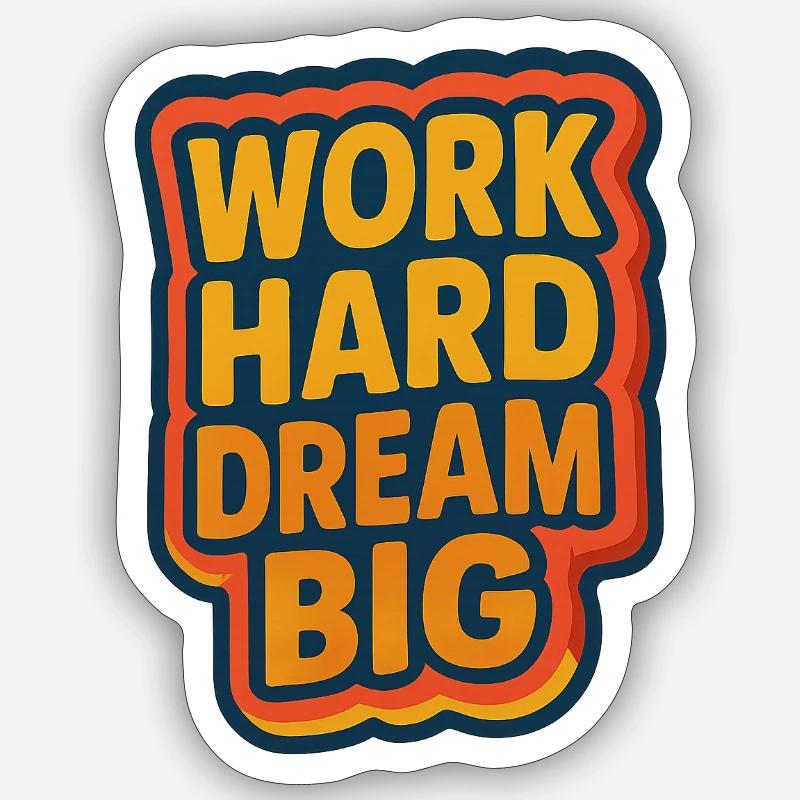 Work Hard – Dream Big - Sticker Größe S (10 x 10 cm) - Mattweiß