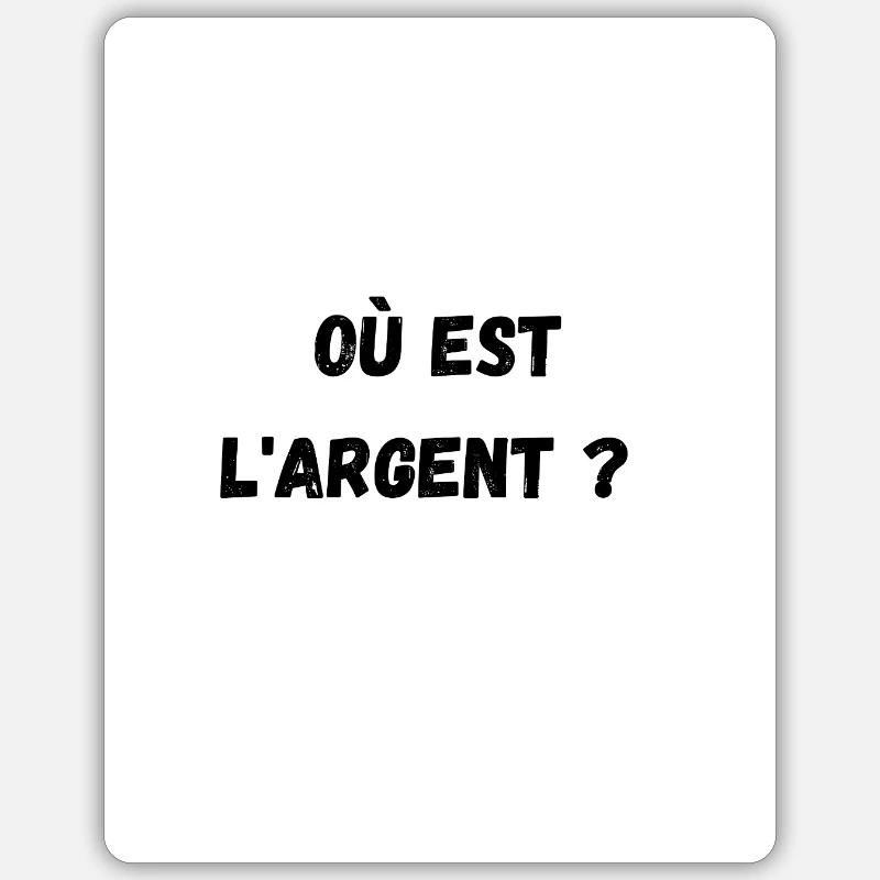 Où est l'argent ? Sticker taille S (10 x 10 cm)