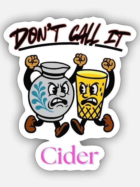 Dont call it Cider - Sticker Größe S (10 x 10 cm) - Mattweiß