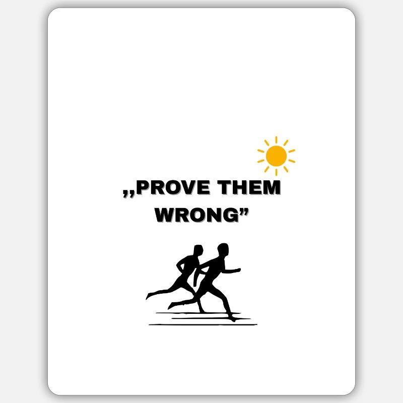 Prove Them wrong - Sticker Größe S (10 x 10 cm) - Mattweiß