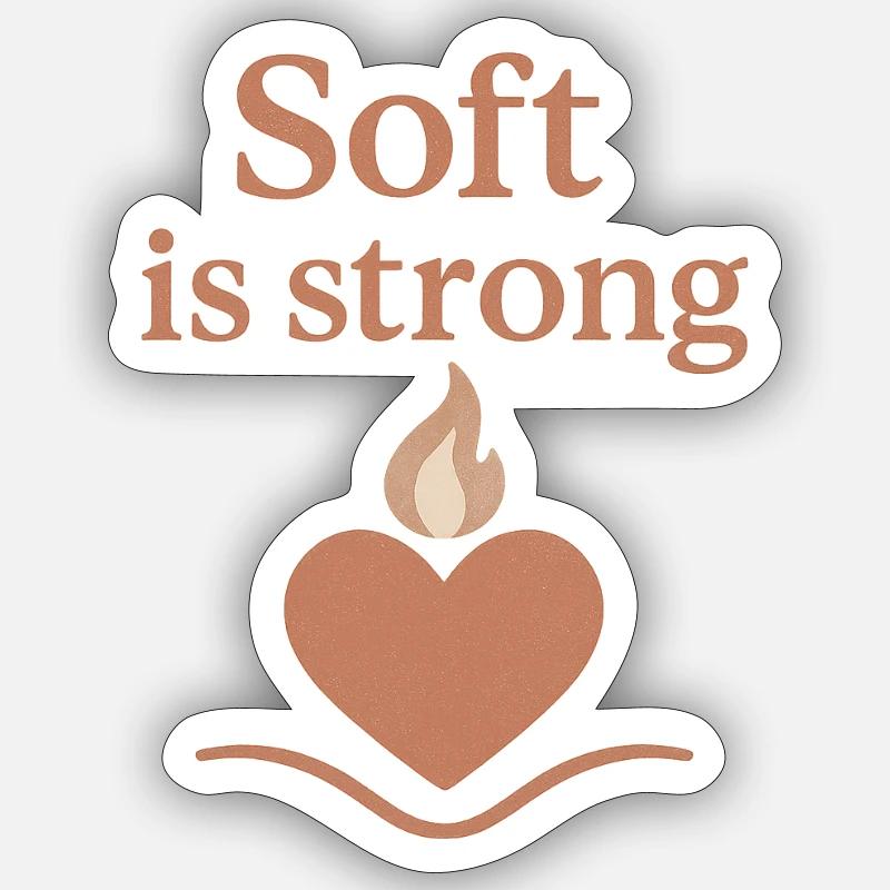 Soft is strong heart fire - Sticker size S (10 x 10 cm) - white matte